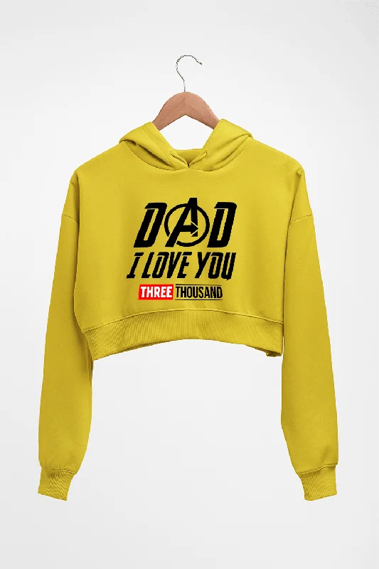 Dad I Love You 3000 Crop HOODIE FOR WOMEN